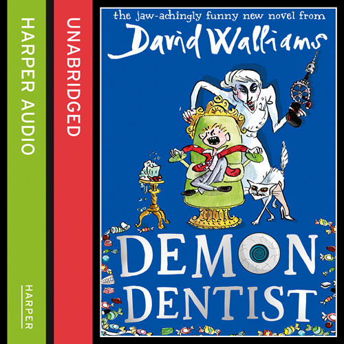 Demon Dentist, by David Walliams, read by David Walliams, Nitin Ganatra and Jocelyn Jee Esien