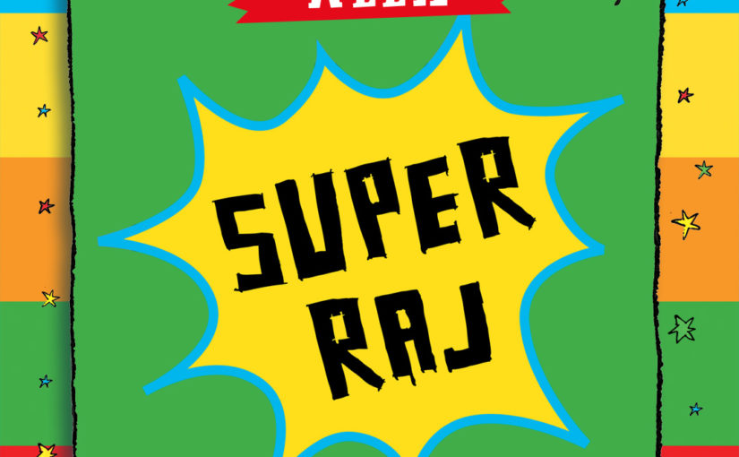 Super Raj saves the day!