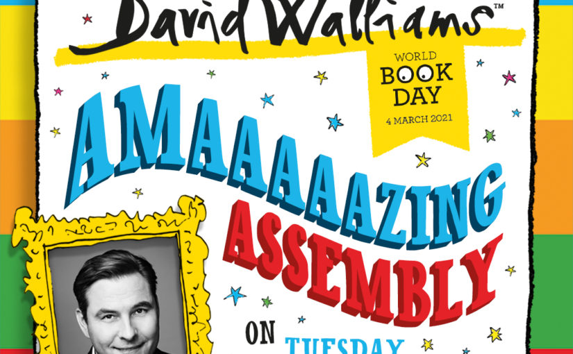 DAVID WALLIAMS’ AMAAAAAZING ASSEMBLY FOR WORLD BOOK DAY!