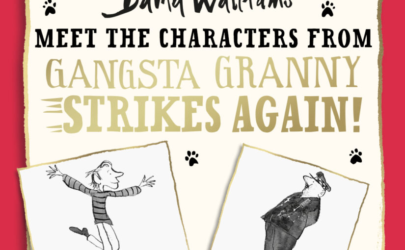 Meet the Characters from Gangsta Granny Strikes Again!