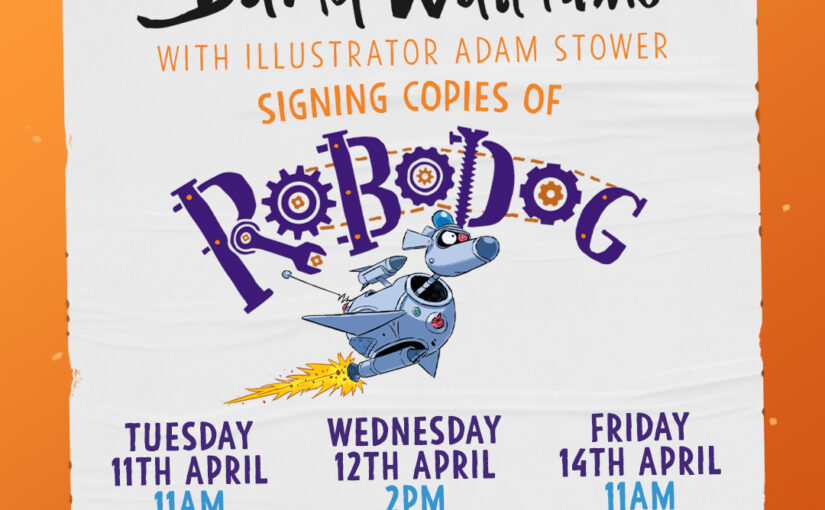 ROBODOG – Signing Events with David Walliams and Adam Stower!